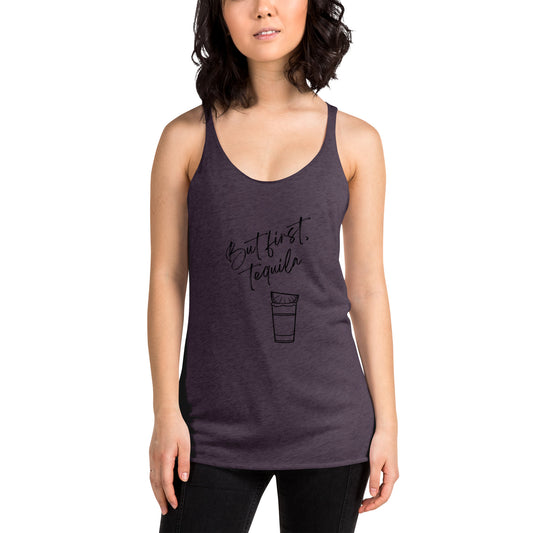 But First, Tequila Women's Tank Top